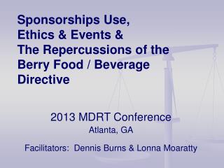 Sponsorships Use, Ethics &amp; Events &amp; The Repercussions of the Berry Food / Beverage Directive