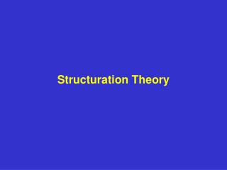 Structuration Theory