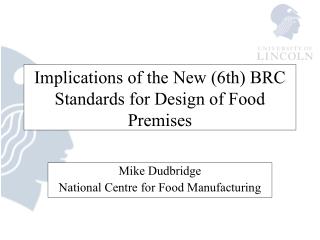 Implications of the New (6th) BRC Standards for Design of Food Premises