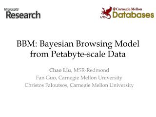 BBM: Bayesian Browsing Model from Petabyte -scale Data