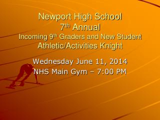 Wednesday June 11, 2014 NHS Main Gym – 7:00 PM