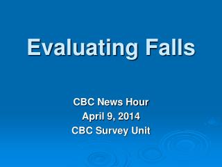 Evaluating Falls