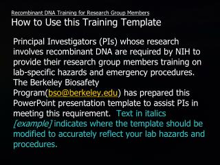 Recombinant DNA Training for Research Group Members How to Use this Training Template