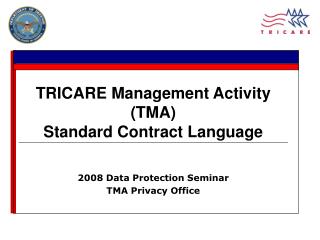 2008 Data Protection Seminar TMA Privacy Office