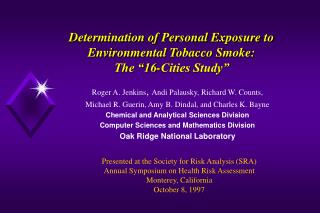 Determination of Personal Exposure to Environmental Tobacco Smoke: The “16-Cities Study”