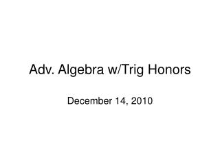 Adv. Algebra w/Trig Honors