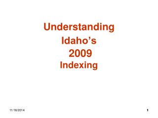 Understanding Idaho’s 2009 Indexing