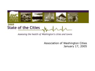Association of Washington Cities January 17, 2005