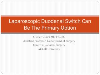 Laparoscopic Duodenal Switch Can Be The Primary Option