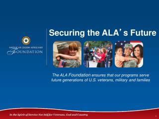 Securing the ALA ’ s Future