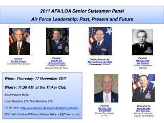 Moderated by: Brig Gen (Ret) Ben Robinson Former Commander, 552d Air Control Wing
