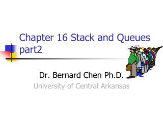 Chapter 16 Stack and Queues part2