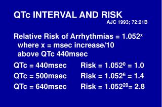 QTc INTERVAL AND RISK AJC 1993; 72:21B