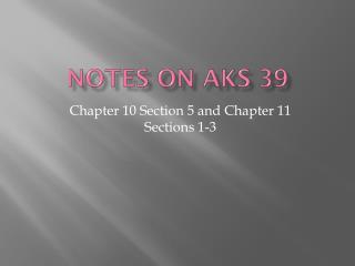 Notes on AKS 39