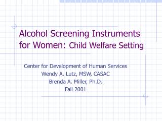 Alcohol Screening Instruments for Women: Child Welfare Setting