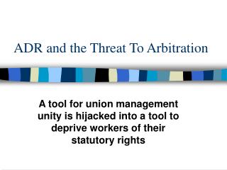 ADR and the Threat To Arbitration