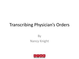 Transcribing Physician’s Orders