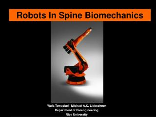 Robots In Spine Biomechanics