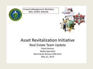 Asset Revitalization Initiative Real Estate Team Update