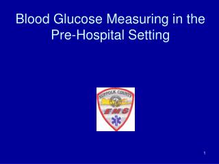 Blood Glucose Measuring in the Pre-Hospital Setting