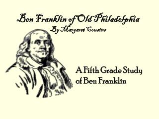 Ben Franklin of Old Philadelphia By Margaret Cousins