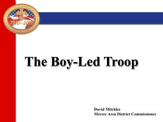 The Boy-Led Troop