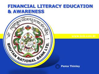 FINANCIAL LITERACY EDUCATION &amp; AWARENESS