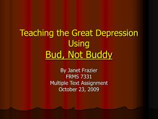 Teaching the Great Depression Using Bud, Not Buddy