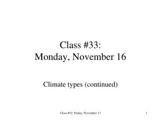 Class #33: Monday, November 16