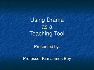 Using Drama as a Teaching Tool