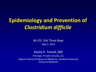 Epidemiology and Prevention of Clostridium difficile