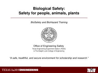 Biological Safety: Safety for people, animals, plants