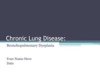 Chronic Lung Disease: