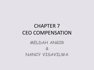 CHAPTER 7 CEO COMPENSATION