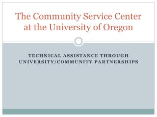 The Community Service Center at the University of Oregon