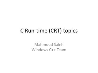 C Run-time ( CRT) topics
