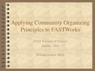 Applying Community Organizing Principles to FASTWorks