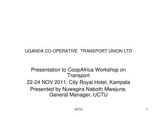 UGANDA CO-OPERATIVE TRANSPORT UNION LTD