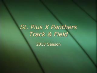 St. Pius X Panthers Track &amp; Field