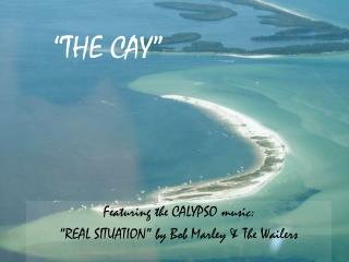 “THE CAY”
