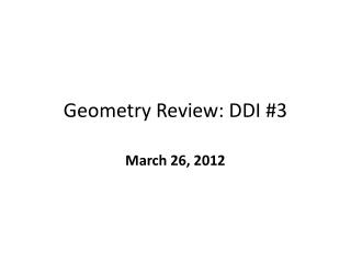 Geometry Review: DDI #3