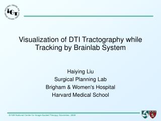 Visualization of DTI Tractography while Tracking by Brainlab System