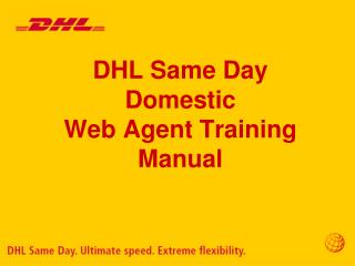 DHL Same Day Domestic Web Agent Training Manual
