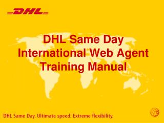 DHL Same Day International Web Agent Training Manual