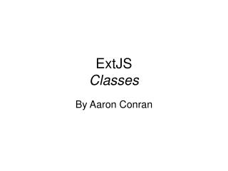 ExtJS Classes