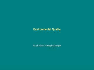 Environmental Quality