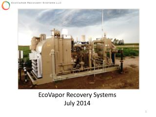 EcoVapor Recovery Systems July 2014
