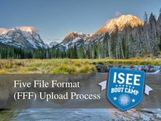 Five File Format (FFF) Upload Process