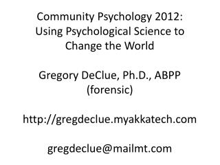 Community Psychology 2012: Using Psychological Science to Change the World