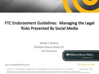 FTC Endorsement Guidelines: Managing the Legal Risks Presented By Social Media